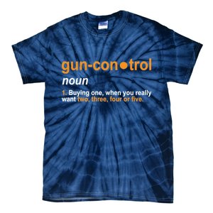 Funny Gun Control Definition Tie-Dye T-Shirt