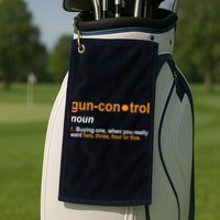 Funny Gun Control Definition Golf Towel