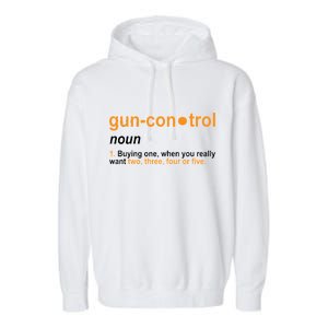 Funny Gun Control Definition Garment-Dyed Fleece Hoodie