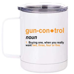 Funny Gun Control Definition 12 oz Stainless Steel Tumbler Cup