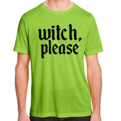 Funny Halloween Distressed Witch Please  Adult ChromaSoft Performance T-Shirt