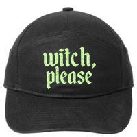 Funny Halloween Distressed Witch Please  7-Panel Snapback Hat