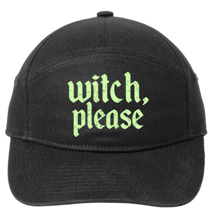 Funny Halloween Distressed Witch Please  7-Panel Snapback Hat
