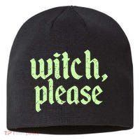 Funny Halloween Distressed Witch Please  Sustainable Beanie