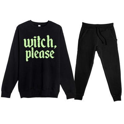 Funny Halloween Distressed Witch Please  Premium Crewneck Sweatsuit Set