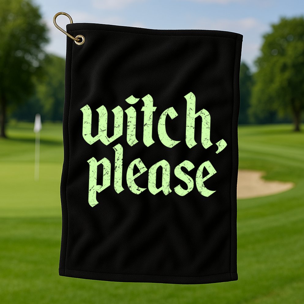 Funny Halloween Distressed Witch Please  Golf Towel