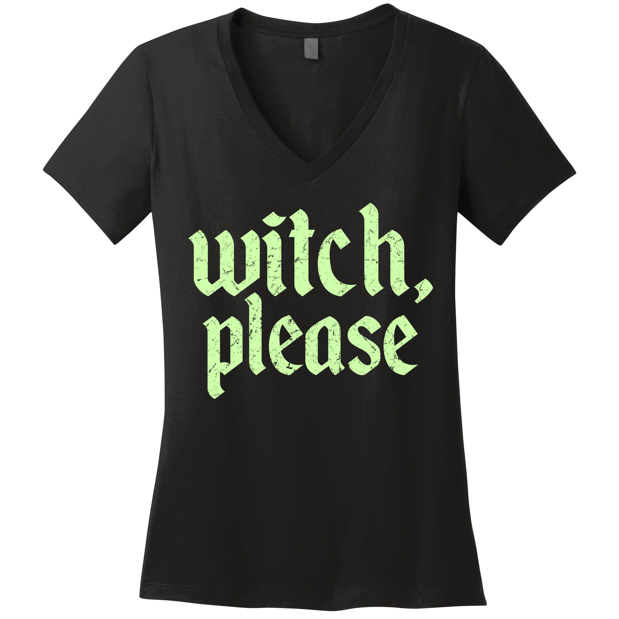 Funny Halloween Distressed Witch Please  Women's V-Neck T-Shirt
