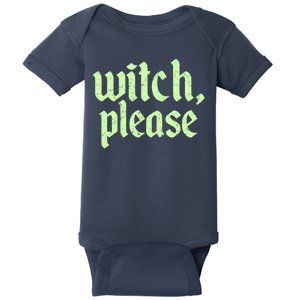 Funny Halloween Distressed Witch Please  Baby Bodysuit