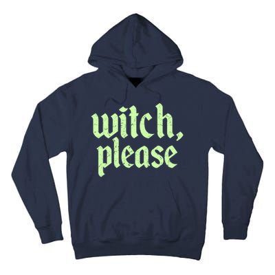 Funny Halloween Distressed Witch Please  Tall Hoodie