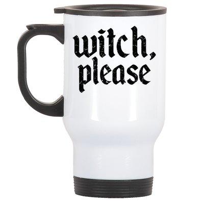 Funny Halloween Distressed Witch Please  Stainless Steel Travel Mug