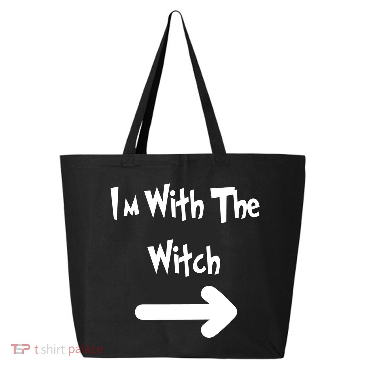 Funny Halloween I'm With The Witch  25L Jumbo Tote