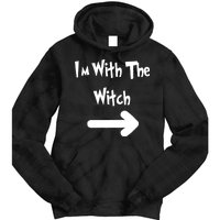 Funny Halloween I'm With The Witch  Tie Dye Hoodie