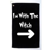 Funny Halloween I'm With The Witch  Golf Towel