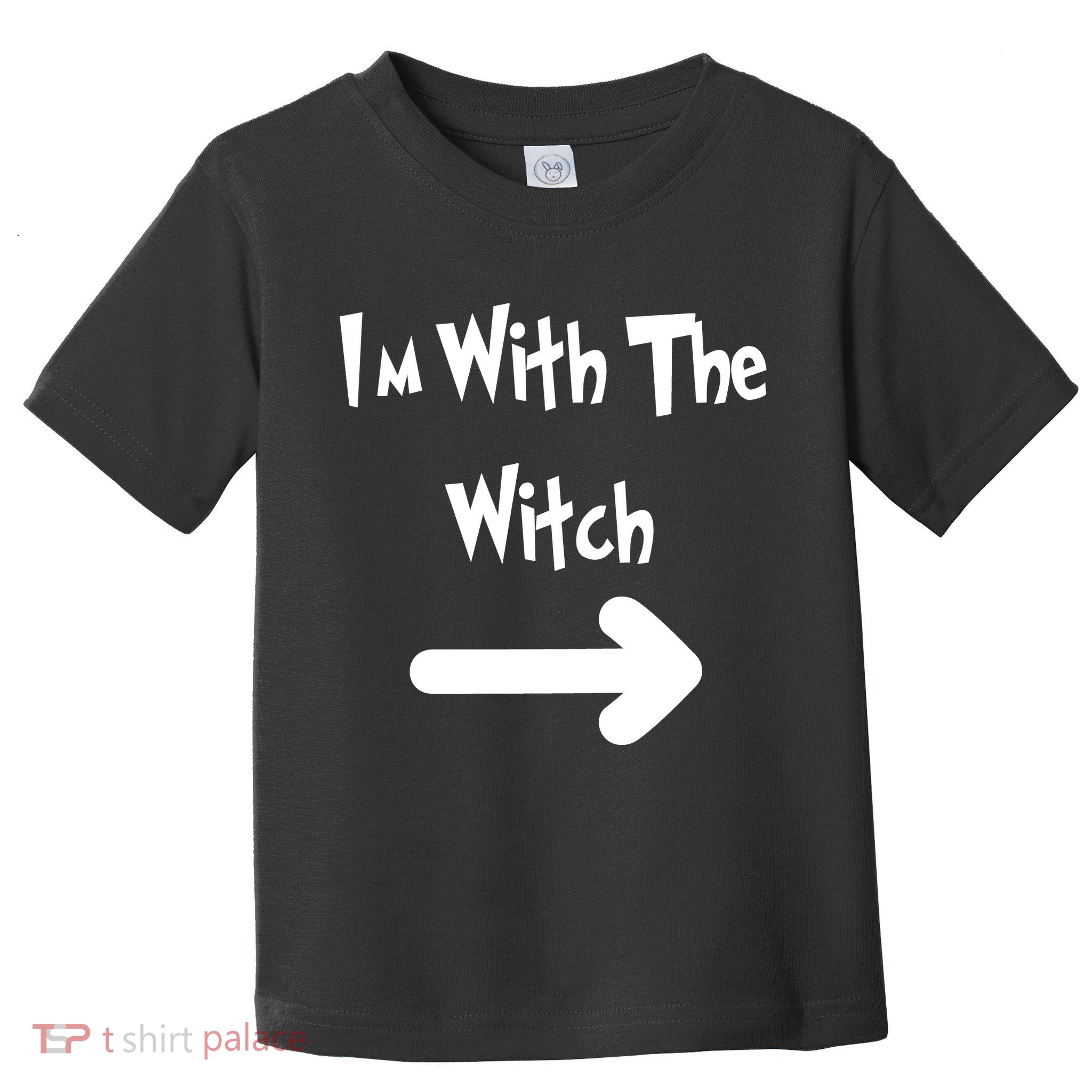 Funny Halloween I'm With The Witch  Toddler T-Shirt