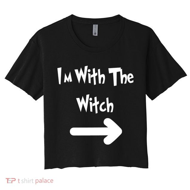 Funny Halloween I'm With The Witch  Crop Top