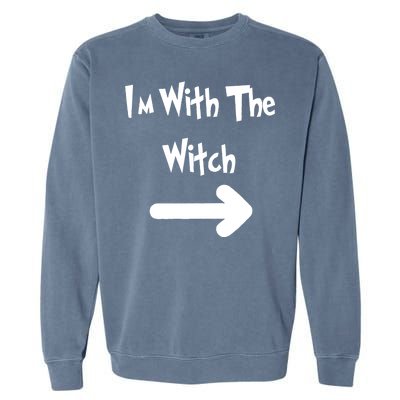 Funny Halloween I'm With The Witch  Garment-Dyed Sweatshirt