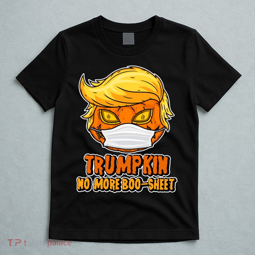 Funny Halloween Trumpkin No More Boo-Sheet T-Shirt