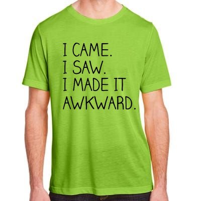 Funny Hand Written - I Came. I Saw. I Made It Awkward. Adult ChromaSoft Performance T-Shirt