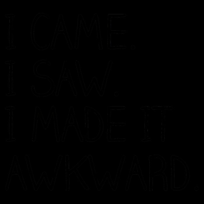 Funny Hand Written - I Came. I Saw. I Made It Awkward. Mug