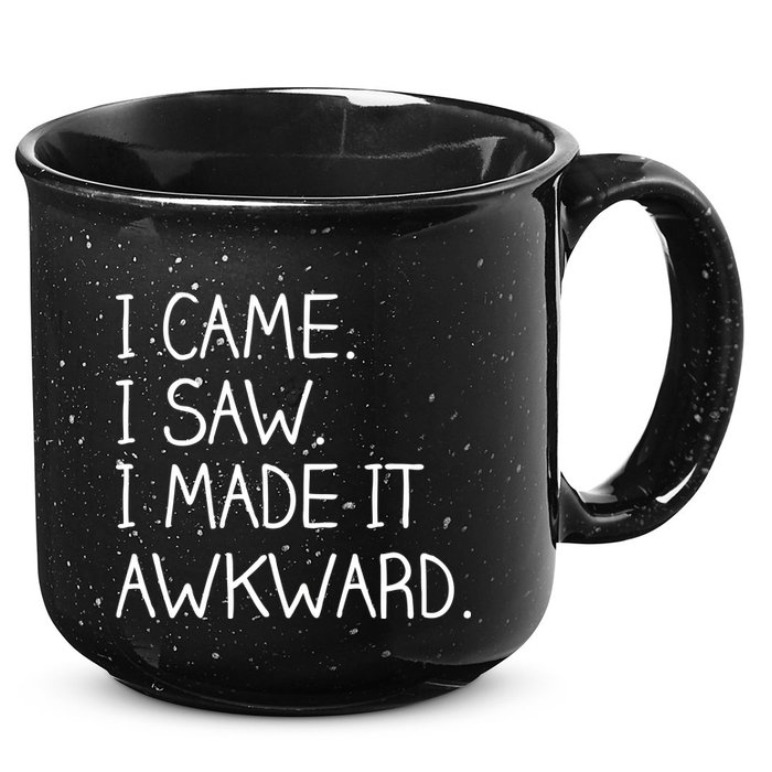 Funny Hand Written - I Came. I Saw. I Made It Awkward. 15oz Campfire Ceramic Mug