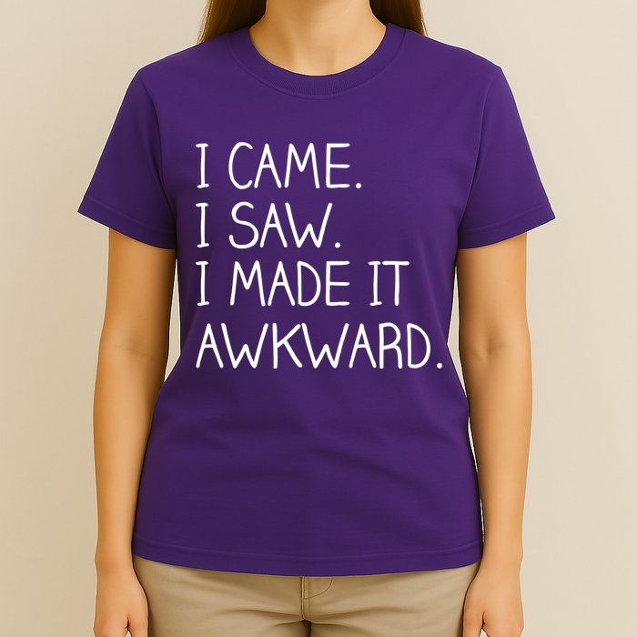 Funny Hand Written - I Came. I Saw. I Made It Awkward. T-Shirt