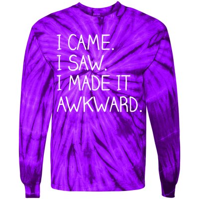 Funny Hand Written - I Came. I Saw. I Made It Awkward. Tie-Dye Long Sleeve Shirt