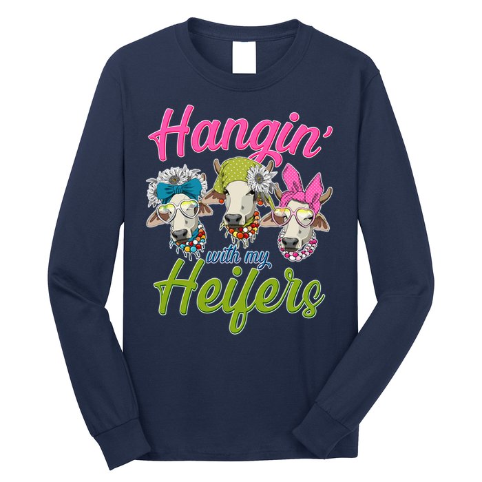 Funny Hangin' With My Heifers Cows Long Sleeve Shirt