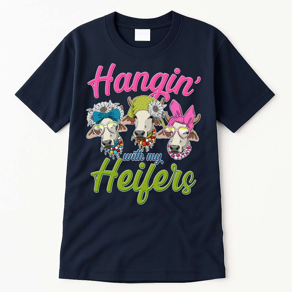 Funny Hangin' With My Heifers Cows Tall T-Shirt