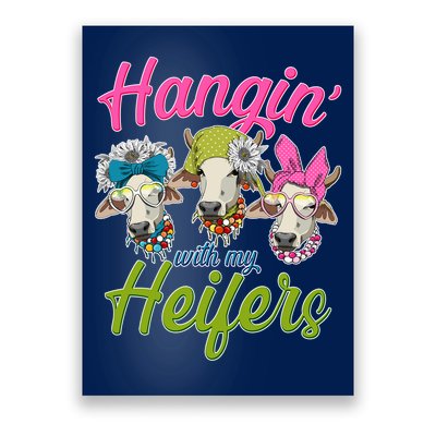 Funny Hangin' With My Heifers Cows Poster