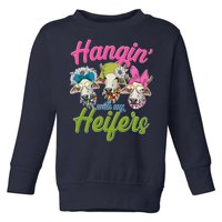 Funny Hangin' With My Heifers Cows Toddler Sweatshirt