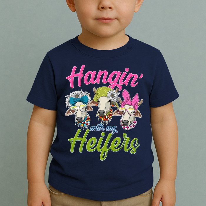 Funny Hangin' With My Heifers Cows Toddler T-Shirt