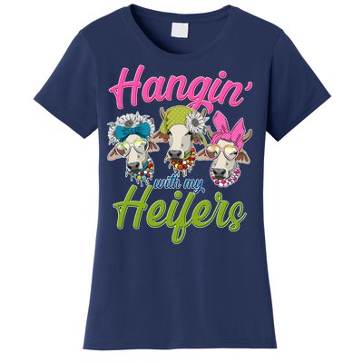 Funny Hangin' With My Heifers Cows Women's T-Shirt