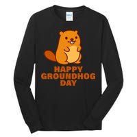 Funny Happy Groundhog Day  Tall Long Sleeve T-Shirt