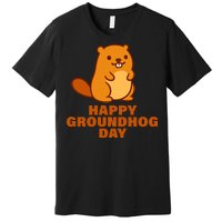 Funny Happy Groundhog Day  Premium T-Shirt