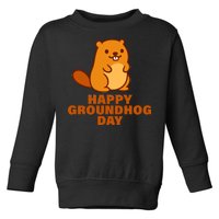 Funny Happy Groundhog Day  Toddler Sweatshirt