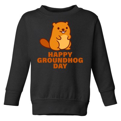 Funny Happy Groundhog Day  Toddler Sweatshirt