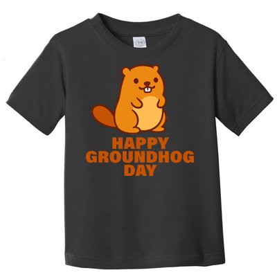 Funny Happy Groundhog Day  Toddler T-Shirt