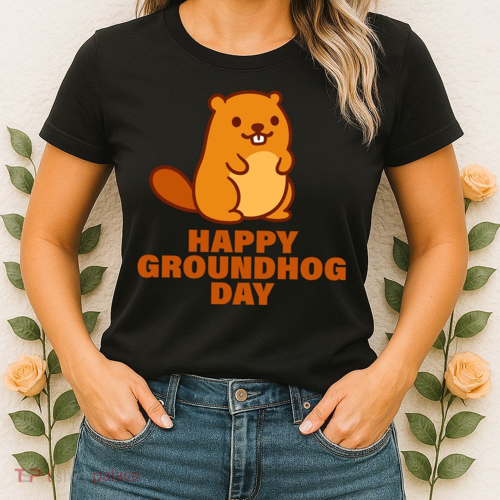 Funny Happy Groundhog Day  Womens T-Shirt