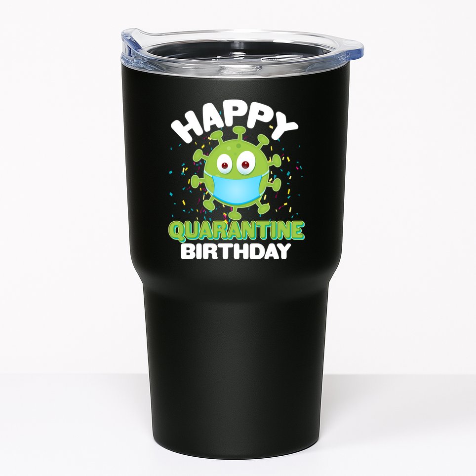 Funny Happy Quarantine Birthday Tumbler