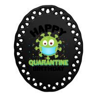 Funny Happy Quarantine Birthday Ceramic Oval Ornament