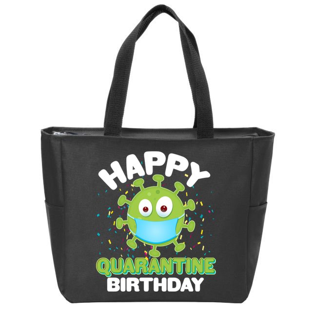 Funny Happy Quarantine Birthday Zip Tote Bag
