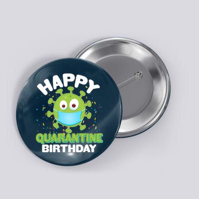 Funny Happy Quarantine Birthday Button