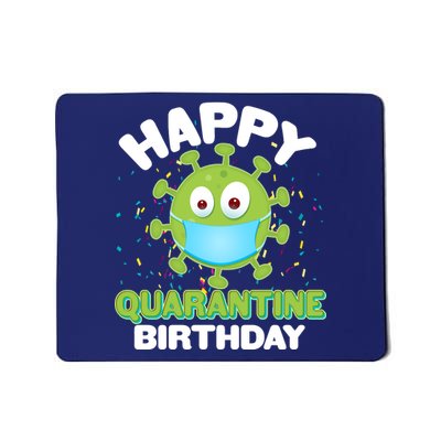 Funny Happy Quarantine Birthday Mousepad