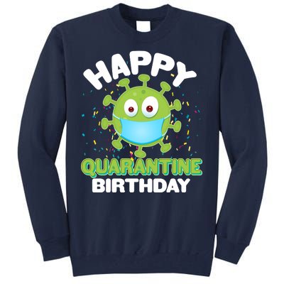 Funny Happy Quarantine Birthday Tall Sweatshirt