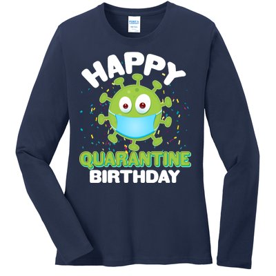 Funny Happy Quarantine Birthday Ladies Long Sleeve Shirt