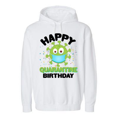 Funny Happy Quarantine Birthday Garment-Dyed Fleece Hoodie