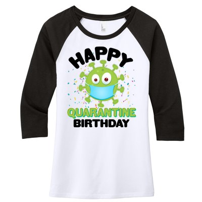 Funny Happy Quarantine Birthday Women's Tri-Blend 3/4-Sleeve Raglan Shirt