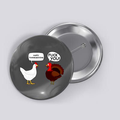 Funny Happy Thanksgiving Chicken Vs Turkey Button