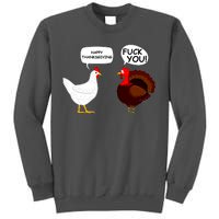 Funny Happy Thanksgiving Chicken Vs Turkey Tall Sweatshirt