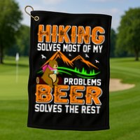 Funny Hiking Beer Solves Problems Golf Towel